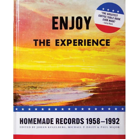 Pre-Owned Enjoy the Experience: Homemade Records 1958-1992 (Hardcover) by Johan Kugelberg, Gregg Turkington, Will Loiviere