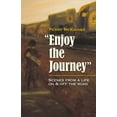thumbnail image 1 of Enjoy the Journey : Scenes from a Life On & Off the Road (Paperback), 1 of 2