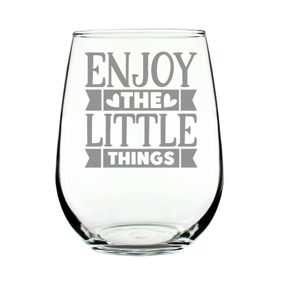 Enjoy the Little Things Hand Engraved 17oz Stemless Wine Glass Etched Tumbler Gift Inspirational Quote Glassware