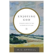 Enjoying God: Finding Hope in the Attributes of God (Paperback)