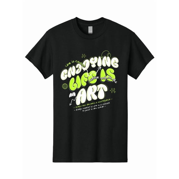 Enjoying Life is an Art Graffiti Bubble Font Streetwear Urban Statement Unisex T-Shirt, S-5XL