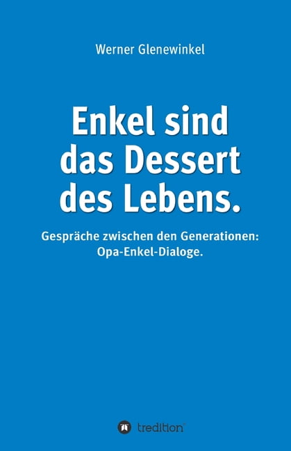 Enkel sind das Dessert des Lebens