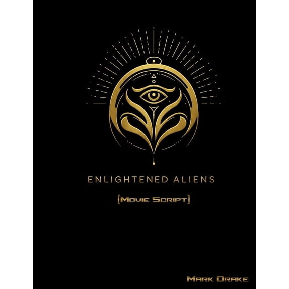 Enlightened Aliens (Movie Script), (Paperback)