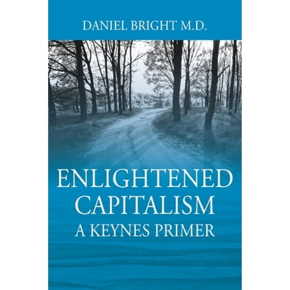 Pre-Owned Enlightened Capitalism: A Keynes Primer - Second Edition Paperback