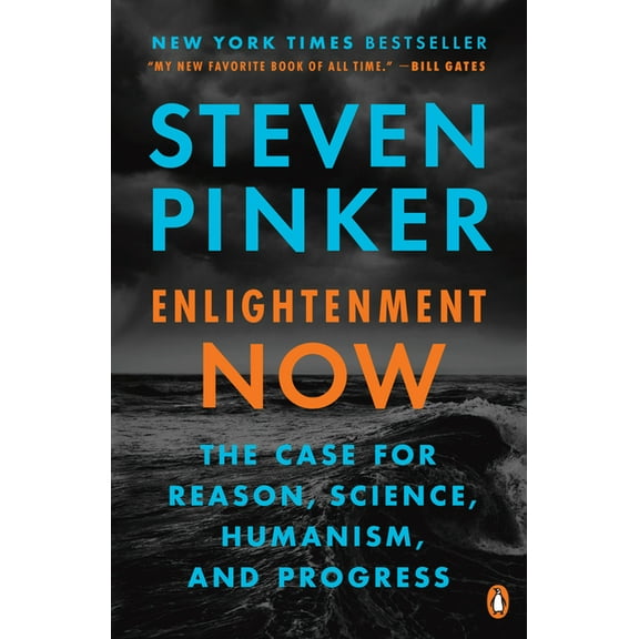 Enlightenment Now: The Case for Reason, Science, Humanism, and Progress, (Paperback)
