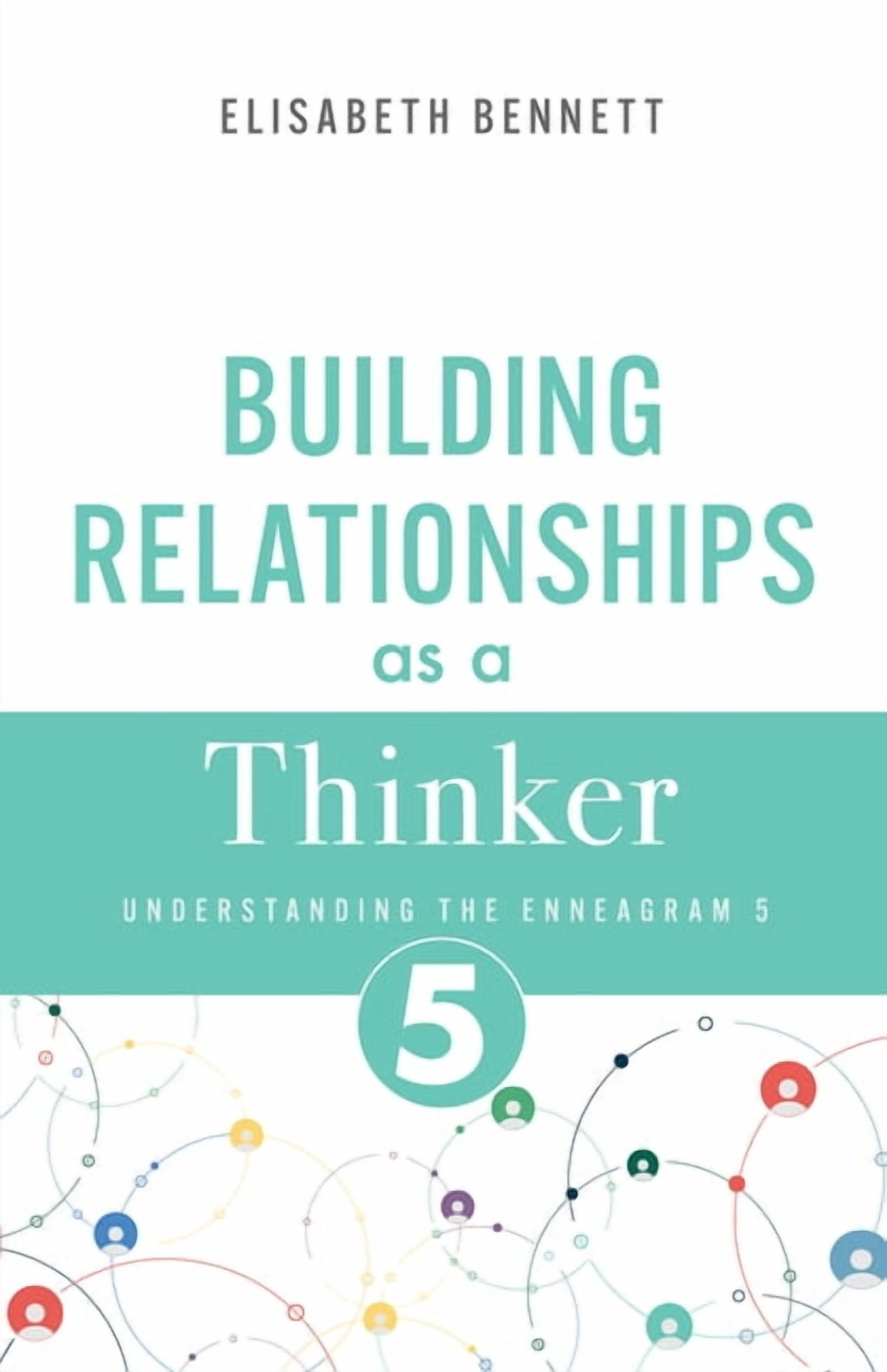 Enneagram Relationship Guide Building Relationships as a Thinker: Understanding the Enneagram 5, (Paperback)