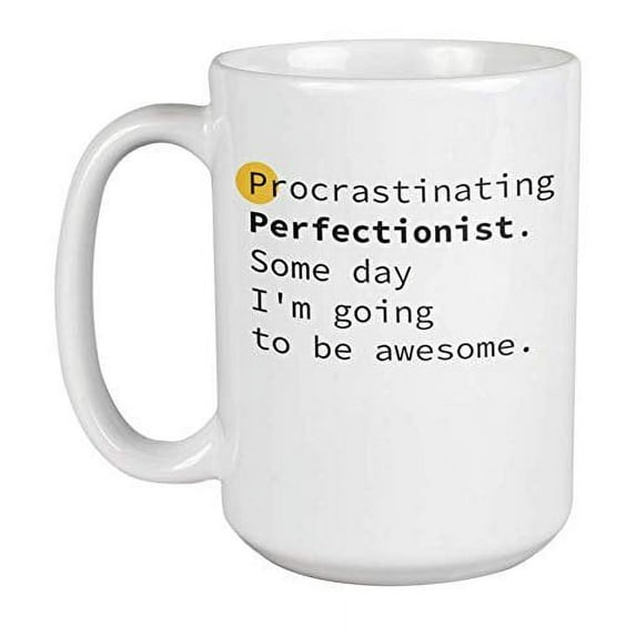 Enneagram Type 1 - Coffee and Tea Gift Mug: Procrastinating Perfectionist. Some day I'm going to be awesome. (15oz)