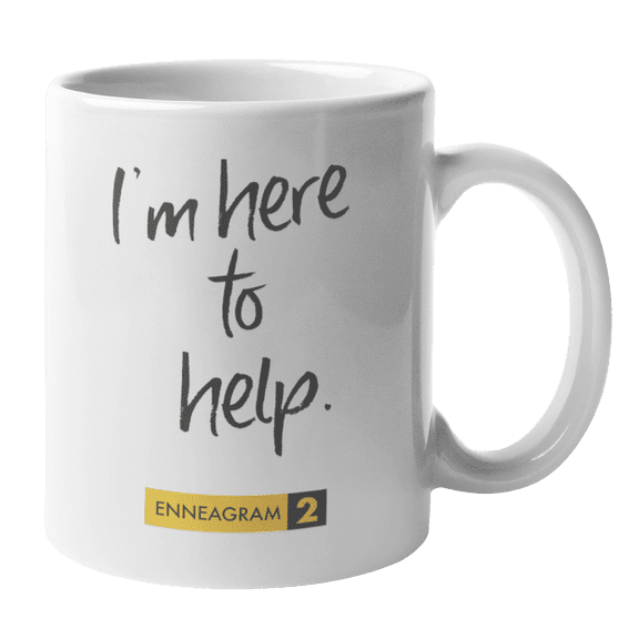 Enneagram Type 2 - Coffee and Tea Mug: I'm here to help. (11oz)