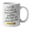 thumbnail image 1 of Enneagram Type 4 - Coffee and Tea Mug: Don't talk to me until I've had my coffee, and then after that, still please don't talk. (11oz), 1 of 3