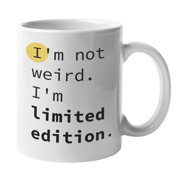 Enneagram Type 4 - Coffee and Tea Mug: I'm not weird. I'm limited edition. (11oz)