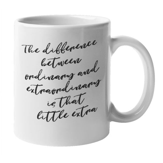 Enneagram Type 4 - Coffee and Tea Mug: The difference between ordinary and extraordinary is that little extra (11oz)
