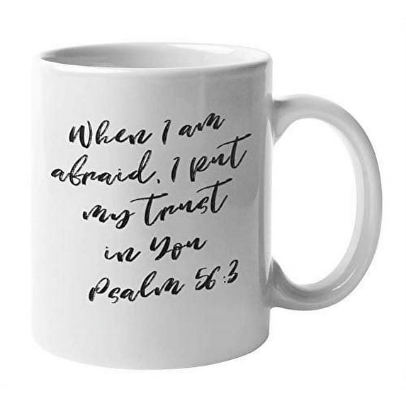Enneagram Type 6 - Coffee and Tea Gift Mug: When I am afraid, I put my trust in You Psalm 56:3 (11oz)