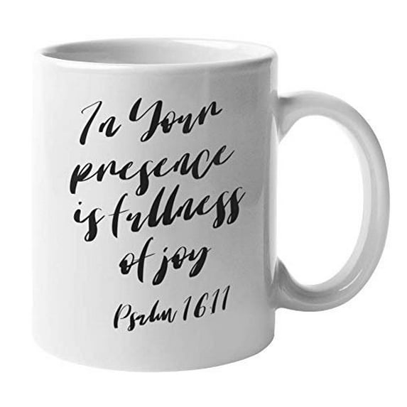 Enneagram Type 7 - Coffee and Tea Gift Mug: In Your presence is fullness of joy Psalm 16:11 (11oz)