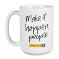 thumbnail image 1 of Enneagram Type 8 - Coffee and Tea Mug: Make it happen, people (15oz), 1 of 3