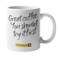 thumbnail image 1 of Enneagram Type 9 - Coffee and Tea Gift Mug: Great coffee. You should try it first. (11oz), 1 of 4