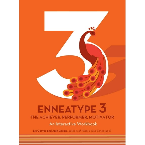 Enneatype in Your Life Enneatype 3: The Achiever, Performer, Motivator: An Interactive Workbook, (Paperback)