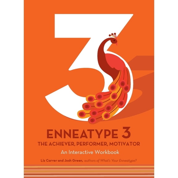 Enneatype in Your Life Enneatype 3: The Achiever, Performer, Motivator: An Interactive Workbook, (Paperback)