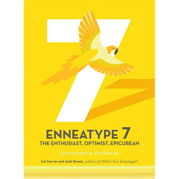 Enneatype in Your Life Enneatype 7: The Enthusiast, Optimist, Epicurean: An Interactive Workbook, (Paperback)