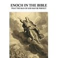 thumbnail image 1 of Enoch In The Bible: That The Man Of God May Be Perfect: The Second Temple Period (Paperback), 1 of 1