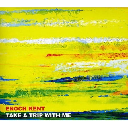 Enoch Kent - Take a Trip with Me - Music & Performance - CD