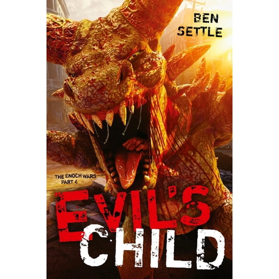 Enoch Wars Evil's Child: The Enoch Wars, Book 4, Book 4, (Paperback)