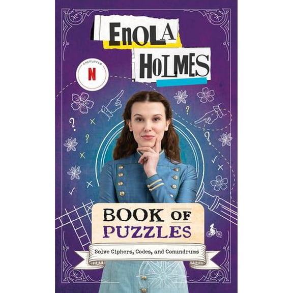 Enola Holmes Book of Puzzles: Solve Ciphers, Codes and Conundrums