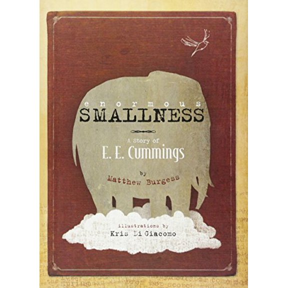 Pre-Owned Enormous Smallness: A Story of e. e. cummings (Hardcover) 159270171X 9781592701711
