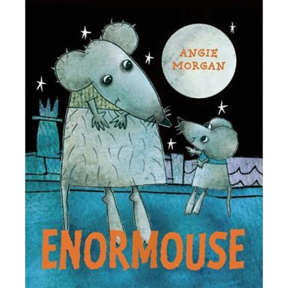 Enormouse, Morgan, Angie