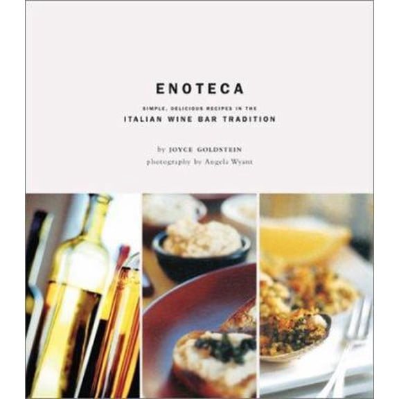 Pre-Owned Enoteca: Simple, Delicious Recipes in the Italian Wine Bar Tradition (Hardcover) 0811828255 9780811828253