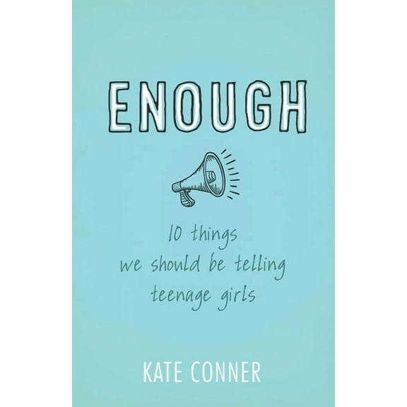 Enough : 10 Things We Should Tell Teenage Girls (Paperback)