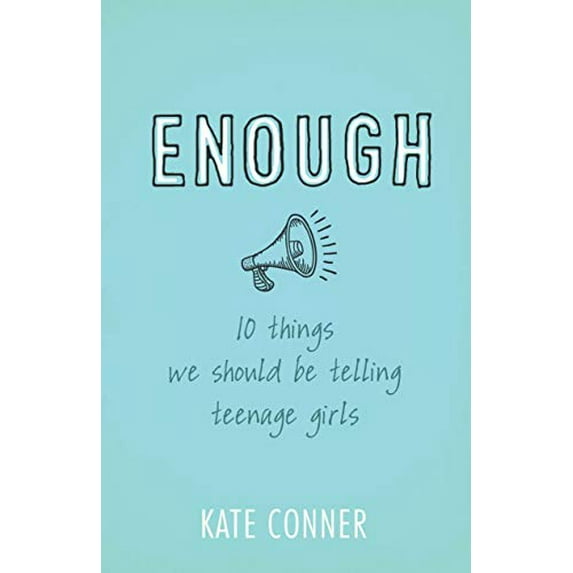 Pre-Owned Enough: 10 Things We Should Be Telling Teenage Girls (Paperback) 1433682931 9781433682933