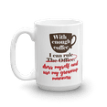thumbnail image 1 of With Enough Coffee I Can Rule The Office Coffee & Tea Mug For School Secretary, Administrative Professional, Office Assistant, Administrator & Clerks (15oz), 1 of 3