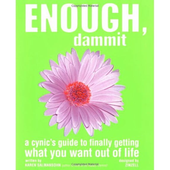 Pre-Owned Enough, Dammit: A Cynic's Guide to Finally Making Your Dreams Come True Paperback