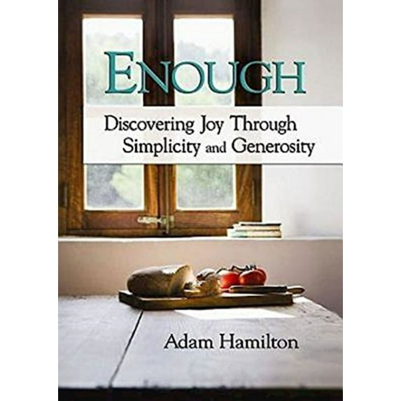 Pre-Owned Enough: Discovering Joy Through Simplicity and Generosity (Paperback) 1426702337 9781426702334