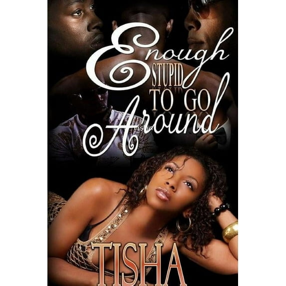 Enough Stupid To Go Around, (Paperback)