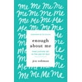 thumbnail image 1 of Pre-Owned Enough about Me: Find Lasting Joy in the Age of Self (Paperback) 1433565994 9781433565991, 1 of 1