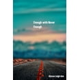 thumbnail image 1 of Enough with Never Enough (Paperback) by Alyssa Leigh-Ann, 1 of 1