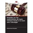 thumbnail image 1 of Enquête sur les exportations de tapis iraniens tissés à la main vers l'étranger, (Paperback), 1 of 1