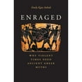 thumbnail image 1 of Pre-Owned Enraged: Why Violent Times Need Ancient Greek Myths (Hardcover) 0300217374 9780300217377, 1 of 1