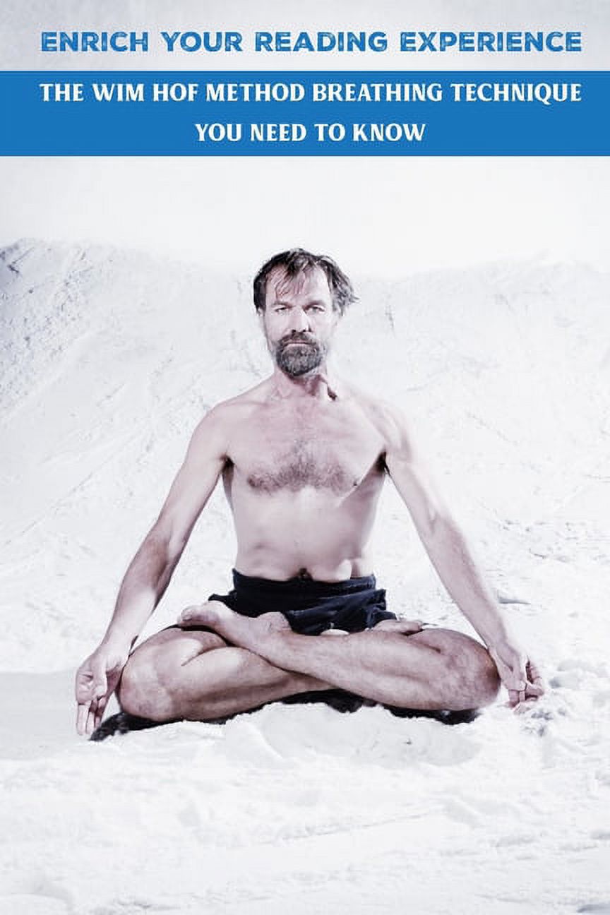 Enrich Your Reading Experience : The Wim Hof Method Breathing Technique You  Need to Know: Study Guides Books (Paperback)