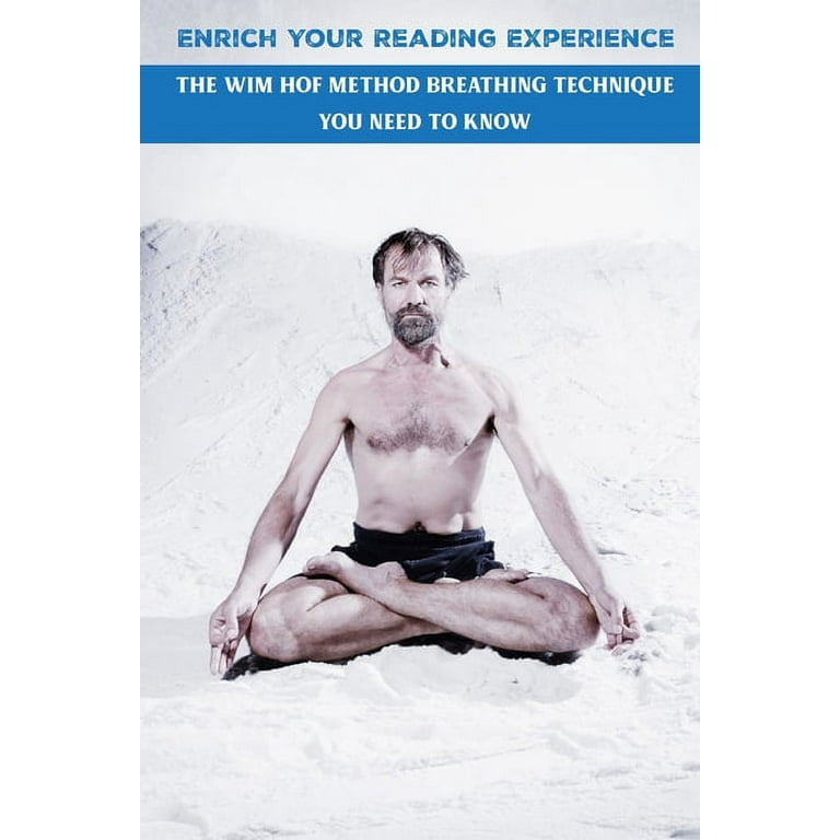 Enrich Your Reading Experience : The Wim Hof Method Breathing Technique You  Need to Know: Study Guides Books (Paperback)