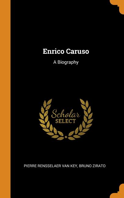 Enrico Caruso : A Biography (Hardcover) - image 1 of 1