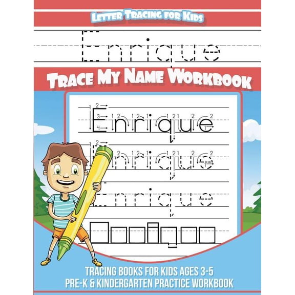 Enrique Letter Tracing for Kids Trace my Name Workbook: Tracing Books for Kids ages 3 - 5 Pre-K & Kindergarten Practice , (Paperback)