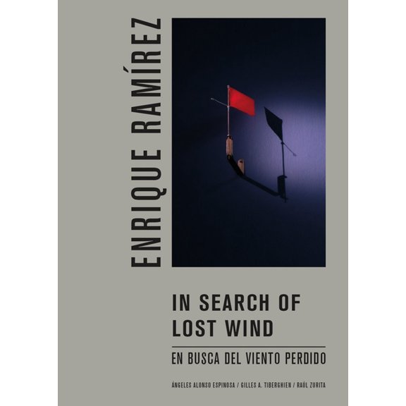 Enrique Ramrez: In Search of Lost Wind: En Busca del Viento Perdido, (Hardcover)
