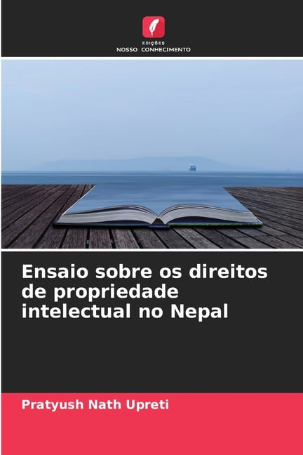Ensaio sobre os direitos de propriedade intelectual no Nepal, (Paperback)