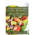 thumbnail image 1 of Ensaladas para cada ocasión: Recetas saludables y deliciosas para todo el año, (Paperback), 1 of 1