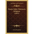 thumbnail image 1 of Ensayo Sobre Tolerancia Religiosa (1831) (Paperback), 1 of 1