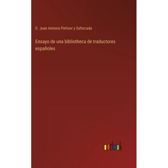 Ensayo de una bibliotheca de traductores espaoles (Hardcover)