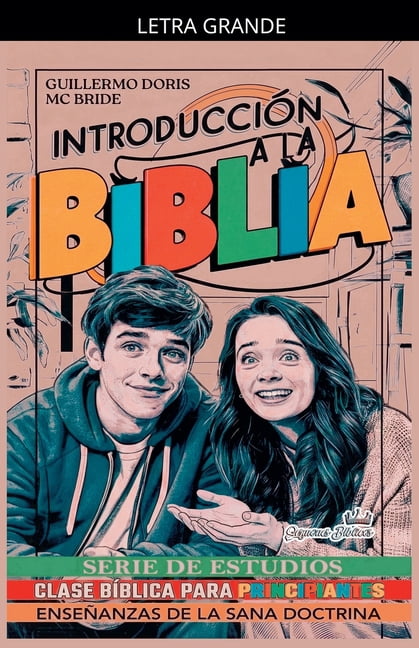 EnseÃ±anzas de la Sana Doctrina IntroducciÃ³n a la Biblia: Serie de Estudios de Clase BÃ­blica para Principiantes, Book 1, (Paperback)