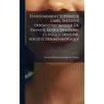 thumbnail image 1 of Enseignement SupÃ(c)rieur Libre, Institut Odontotechnique De France, Ãcole Dentaire, Clinique Dentair, SociÃ(c)tÃ(, (Hardcover), 1 of 1